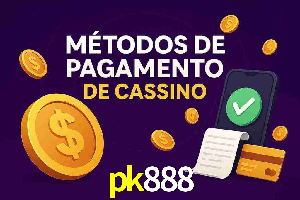 Métodos de Pagamento no pk888